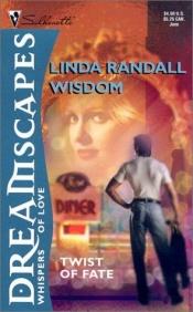 book cover of Twist Of Fate by Linda Wisdom