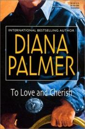 book cover of To Love and Cherish by Diana Palmer