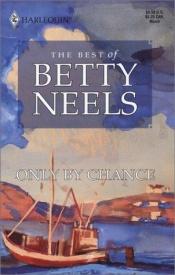 book cover of Only by chance by Betty Neels