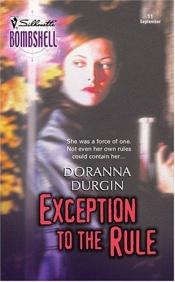 book cover of Exception To The Rule by Doranna Durgin