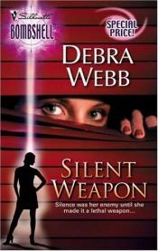 book cover of Silent Weapon (Silent Weapon) Book 1 by Debra Webb