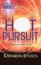 book cover of Hot Pursuit (Bombshell) by Kathryn Jensen
