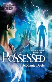 book cover of Possessed (Silhouette Bombshell) by Stephanie Doyle