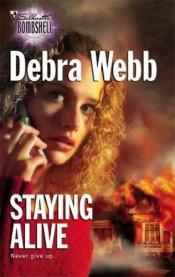 book cover of Staying Alive by Debra Webb