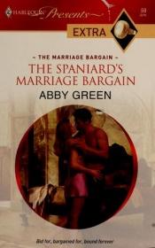 book cover of The Spaniard's Marriage Bargain (Presents Extra 59) by Abby Green