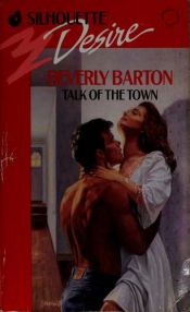 book cover of Talk of the Town (Silhouette Desire, No. 711) by Beverly Barton