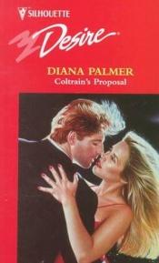 book cover of Coltrain's Proposal (Make-Believe Marriage) (Silhouette Romance, No 1103) by Diana Palmer