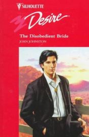 book cover of Disobedient Bride (Man Of The Month, Hawk'S Way) by Joan Johnston