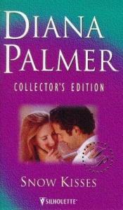 book cover of Snow Kisses (Silhouette Desire, No 102) by Diana Palmer