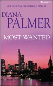 book cover of Most Wanted by Diana Palmer