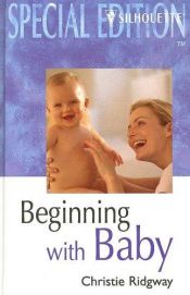 book cover of Beginning With Baby (That'S My Baby!) (Special Edition, No 1315) by Christie Ridgway