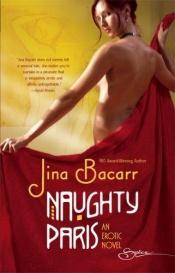 book cover of Naughty Paris by Jina Bacarr
