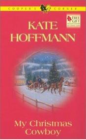 book cover of My Christmas Cowboy by Kate Hoffmann