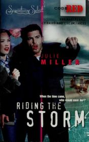 book cover of Riding the Storm (Code Red) by Julie Miller