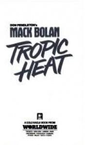 book cover of Tropic Heat (Super Bolan, No 9) by Don Pendleton