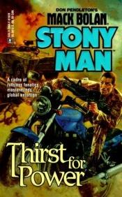 book cover of Thirst For Power (Stonyman, 44) by Don Pendleton