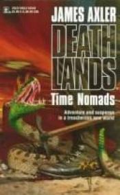 book cover of Time Nomads (Deathlands, #11) by James Axler