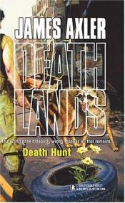 book cover of Death Hunt by James Axler