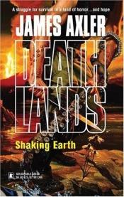 book cover of Shaking Earth (Deathlands #68) (Unabridged) by James Axler