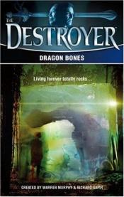 book cover of Dragon Bones (The Destroyer, 145) by Warren Murphy