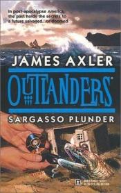 book cover of Sargasso Plunder (Outlanders #18) by James Axler