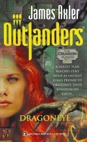 book cover of Dragoneye (Outlanders) by James Axler