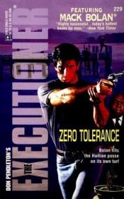book cover of Zero Tolerance (The Executioner 229) (Don Pendleton's the Executioner) by Don Pendleton