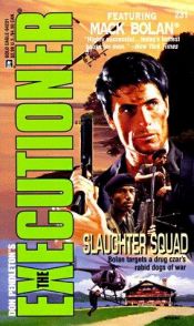 book cover of Slaughter Squad (Executioner #231) (Mack Bolan: the Executioner) by Don Pendleton