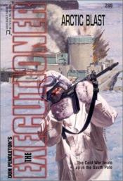 book cover of Arctic Blast (Executioner) #288 by Don Pendleton