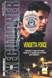 book cover of Vendetta Force by Don Pendleton