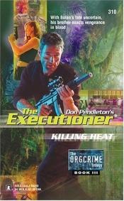 book cover of Killing Heat (Executioner) # 310 by Don Pendleton