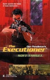 book cover of Soft Target by Don Pendleton