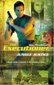 book cover of Jungle Justice (Executioner (Paperback)) by Don Pendleton