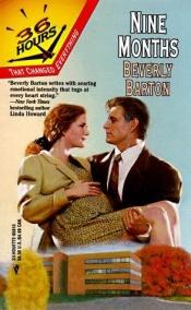 book cover of Nine Months (36 Hours) (Harlequin 36 Hours, No 10) by Beverly Barton