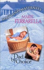 book cover of Dad by Choice by Marie Ferrarella