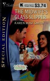 book cover of The Midwife's Glass Slipper (Silhouette Special Edition No 1972) by Karen Rose Smith