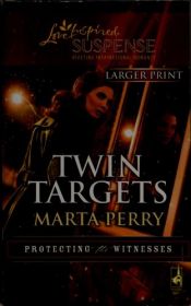 book cover of Twin Targets (Protecting the Witnesses, 1) by Marta Perry