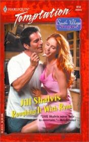 book cover of Roughing It With Ryan by Jill Shalvis