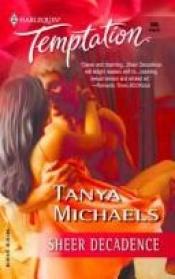 book cover of Sheer Decadence (Sensual Romance) by Tanya Michna
