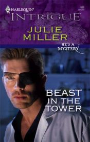 book cover of 966 Beast In The Tower (He's A Mystery) (Harlequin Intrigue) by Julie Miller