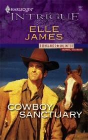 book cover of Cowboy Sanctuary (Harlequin Intrigue) by Elle James