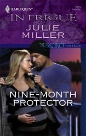 book cover of Nine-Month Protector (Harlequin Intrigue Series) by Julie Miller