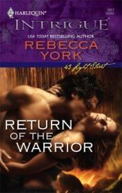 book cover of Return of the warrior by Rebecca York