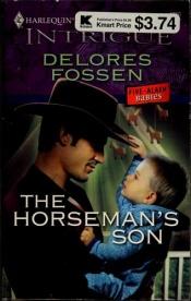 book cover of The Horseman's Son (Harlequin Intrigue) by Delores Fossen