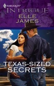 book cover of Texas-Sized Secrets by Elle James