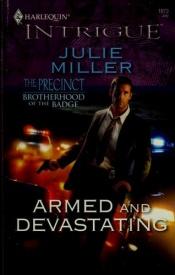 book cover of Armed And Devastating (Harlequin Intrigue Series) by Julie Miller