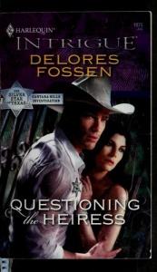 book cover of Questioning The Heiress (Harlequin Intrigue Series) by Delores Fossen