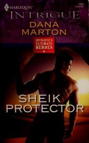 book cover of Sheik Protector (Harlequin Intrigue Series) by Dana Marton