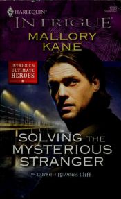 book cover of Solving the Mysterious Stranger (Mills & Boon Intrigue) by Mallory Kane
