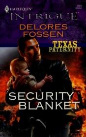 book cover of 1091 Security Blanket (Texas Paternity) (Harlequin Intrigue) by Delores Fossen